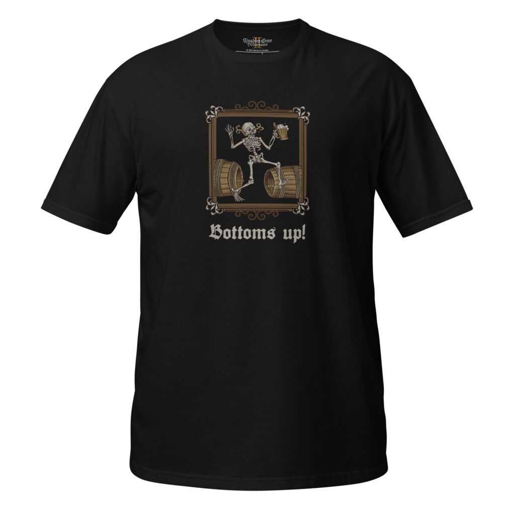 Kingdom Come Deliverance II - Bottoms Up - T-Shirt